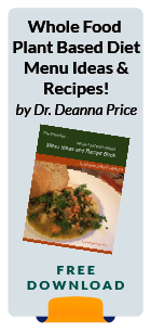 Free Download: Whole Food Plant Based Menu Ideas and Recipe Book by Dr. Deanna Price
