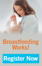 Breastfeeding Works! Register Now